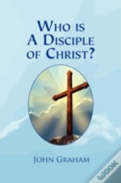 Capa do artigo Who Is A Disciple Of Christ?
