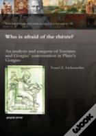 Who Is Afraid Of The Rhetor?