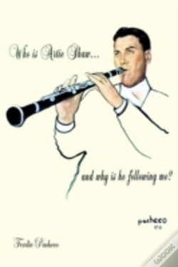 Capa do artigo Who Is Artie Shaw...And Why Is He Following Me?