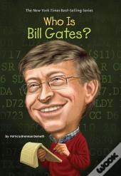 Who Is Bill Gates?