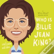 Capa do artigo Who Is Billie Jean King?: A Who Was? Board Book