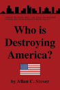 Who Is Destroying America? - Preview