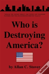 Capa do artigo Who Is Destroying America?