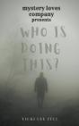 Who Is Doing This? - Preview