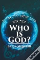 Who Is God?