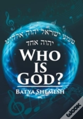Who Is God?