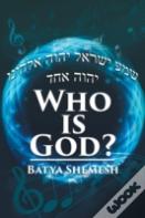 Who Is God?