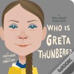 Who Is Greta Thunberg?: A Who Was? Board Book