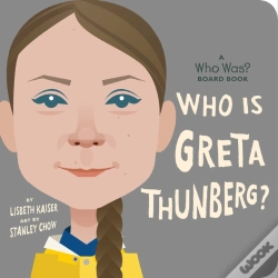 Capa do artigo Who Is Greta Thunberg?: A Who Was? Board Book