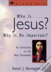 Who Is Jesus? Why Is He Important?