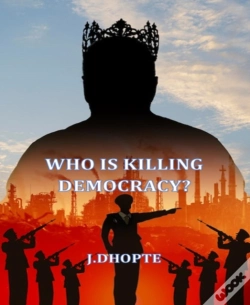 Capa do artigo Who Is Killing Democracy?