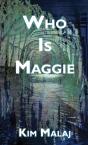 Who Is Maggie - Preview