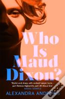 Who Is Maud Dixon?
