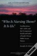 Who Is Nursing Them? It Is Us