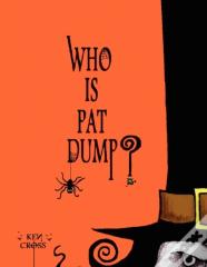 Who Is Pat Dump?