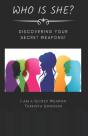 Who Is She : Discovering Your Secret Wea - Preview