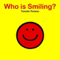 Who Is Smiling? - Preview