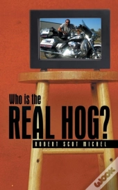 Who Is The Real Hog?