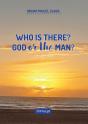 Who is there? God or the man? - Preview