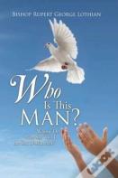 Who Is This Man?