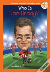 Who Is Tom Brady?