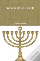 Who Is True Israel?