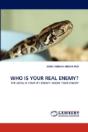 Who Is Your Real Enemy? - Preview