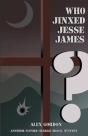 Who Jinxed Jesse James? - Preview
