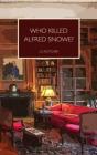 Who Killed Alfred Snowe - Preview