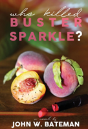 Who Killed Buster Sparkle? - Preview