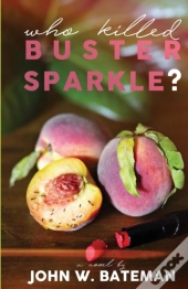 Who Killed Buster Sparkle?