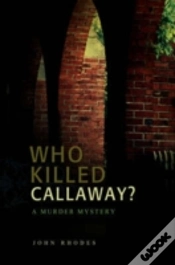 Capa do artigo Who Killed Callaway?
