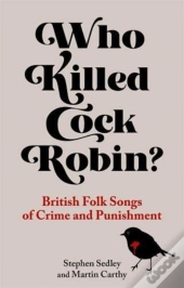 Who Killed Cock Robin?