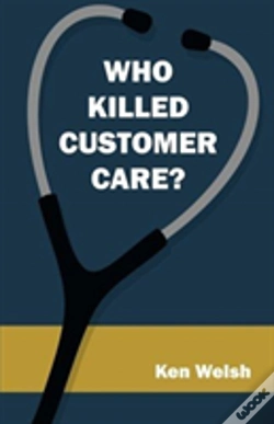 Capa do artigo Who Killed Customer Care?