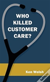 Capa do artigo Who Killed Customer Care?