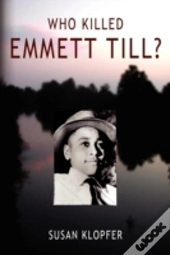 Who Killed Emmett Till