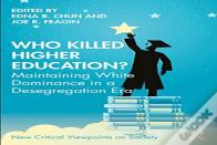 Who Killed Higher Education?