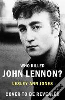 Who Killed John Lennon?