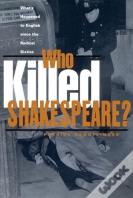 Who Killed Shakespeare