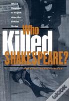 Who Killed Shakespeare