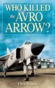 Who Killed The Avro Arrow?
