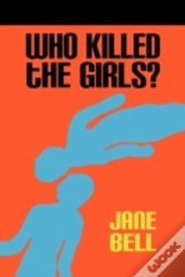 Who Killed The Girls?