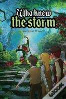 Who Knew The Storm