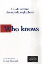 Who Knows. Guide Culturel Du Monde Anglophone - Preview