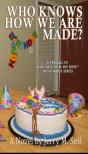 Who Knows How We Are Made? - Preview