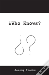 'Who Knows?