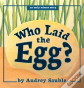 Who Laid The Egg?