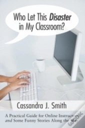 Who Let This Disaster In My Classroom?