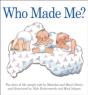 Who Made Me? - Preview