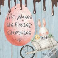 Who Makes The Easter Chocolates?